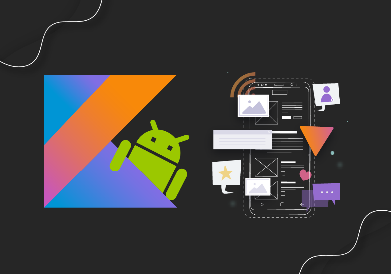 Revolutionizing Kotlin For Android Development To Next Level